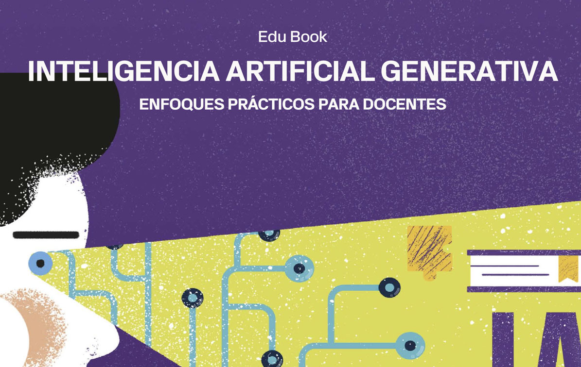 Edu Book | Inteligencia artificial generativa: enfoques prácticos para docentes